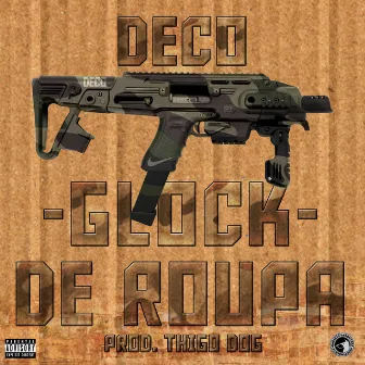 Glock de Roupa by Dog Hitz