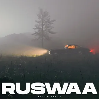 Ruswaa by Yuktam Khosla