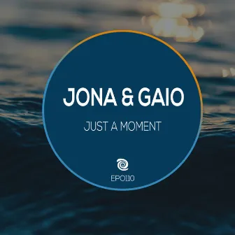 Just A Moment by Jona & Gaio