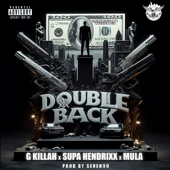 Double Back by G Killah