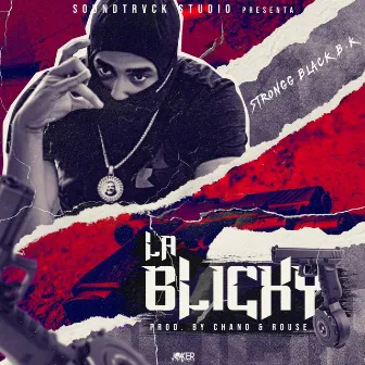 La Blicky by Strongg Black Bk