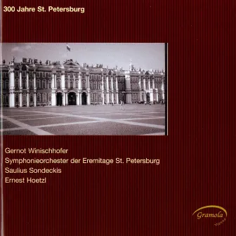 300 Jahre St. Petersburg by St. Petersburg Orchestra of the State Hermitage