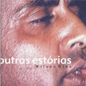 Outras Estórias by Wilson Dias