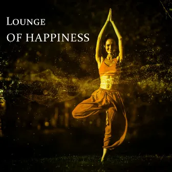 Lounge of Happiness: Positive Attitude Meditation Relaxation by True Happiness Academy