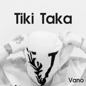 Tiki Taka by Vano