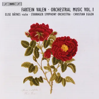 Valen, F.: Orchestral Music, Vol. 1 - Symphony No. 1 / Violin Concerto by Fartein Valen