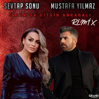 Salla Da Gitsin Ankaralı (Remix) by Mustafa Yılmaz