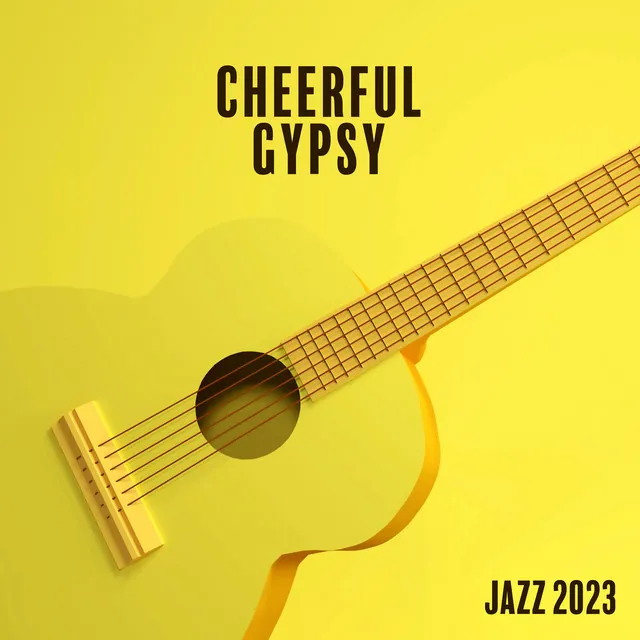 Cheerful Gypsy Jazz 2023