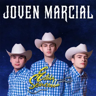 Joven Marcial by Estilo Sencillo