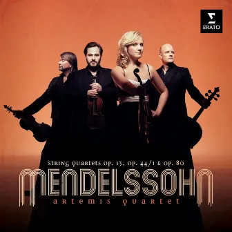 Mendelssohn: String Quartets, Nos. 2, 3 & 6 by Artemis Quartet