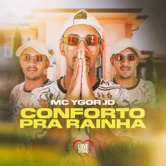 Conforto pra Rainha by MC Ygor JD