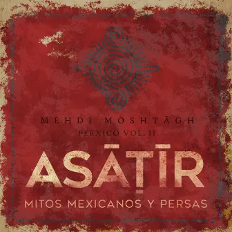 Asatir by Mehdi Moshtagh