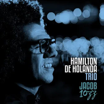 Jacob 10zz (Álbum Comentado) by Hamilton De Holanda