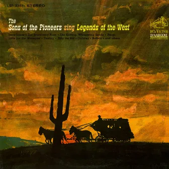 Sing Legends of the West by Sons of the Pioneers