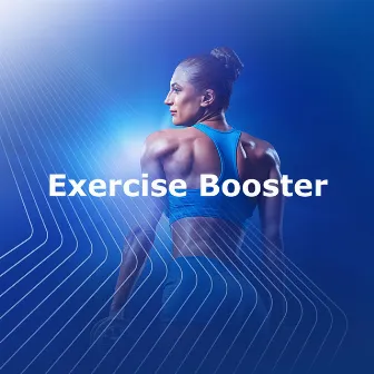 Exercise Booster by Running Music Trainer