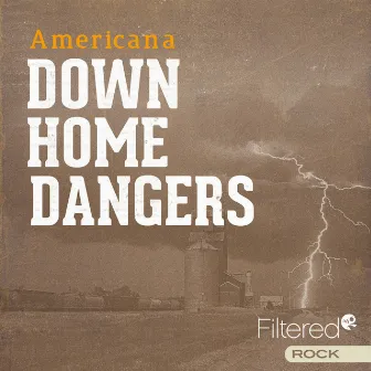 Down Home Dangers by Shawn Michael Rorie