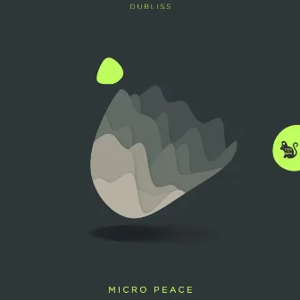 Micro Peace by Dubliss