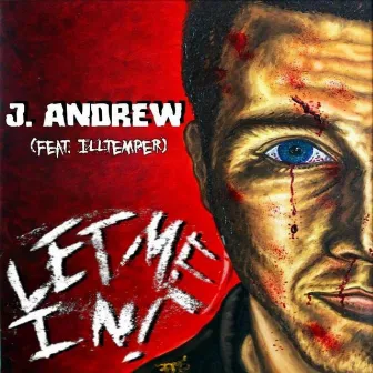 Let Me in by J. Andrew