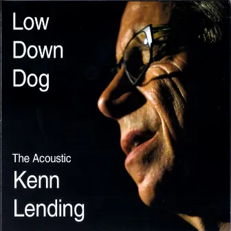 The Acoustic Kenn Lending - Low Down Dog by Kenn Lending