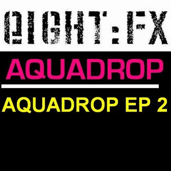 Aquadrop EP 2 by Aquadrop