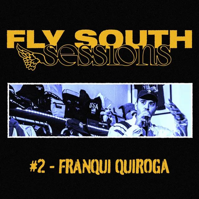 Franqui Quiroga: Fly South Sessions #2