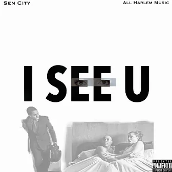 I SEE U by Sen City