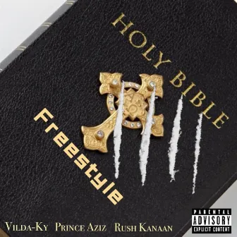 Holy Bible Freestyle by Vilda-Ky