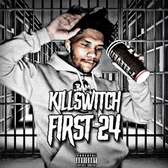 Killswitch (First 24) by LilGlock