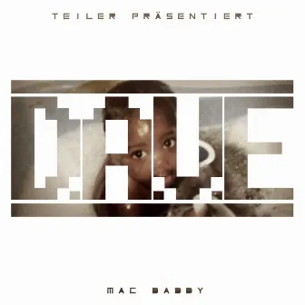 D.A.V.E. by Mac Daddy