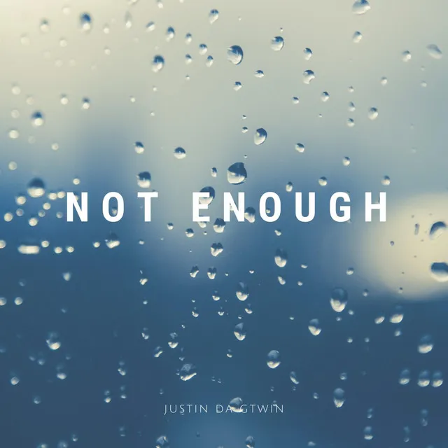 Not Enough