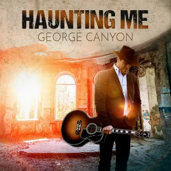 Haunting Me by George Canyon