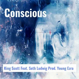 Conscious by King $cott