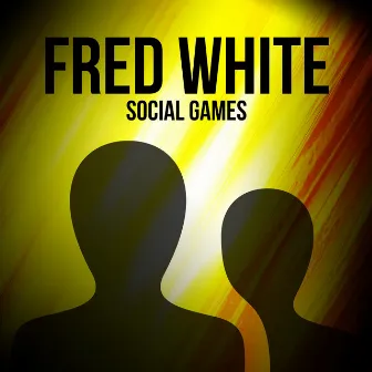 Social Game - EP by Fred White