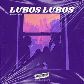 Lubos Lubos by Paul Cassimir