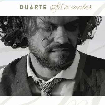 Só a Cantar by Duarte