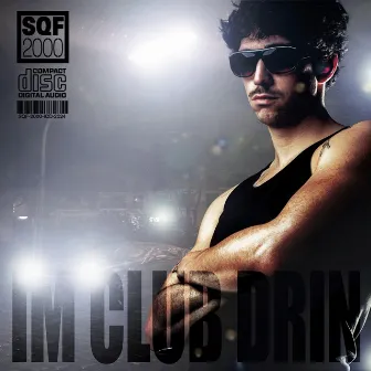 Im Club Drin by SQF2000