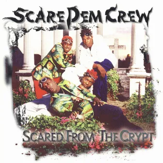 Scared From The Crypt by Scare Dem Crew