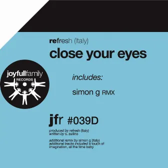 Close Your Eyes by Refresh (Italy)