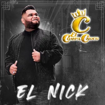 EL NICK by El Compa Choco