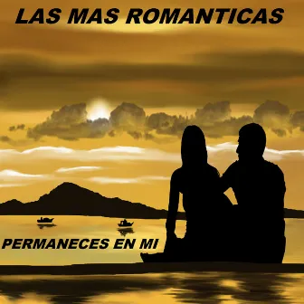 Permaneces En Mi by Las Mas Románticas