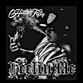 Feelin Me by Hitta 6fifty