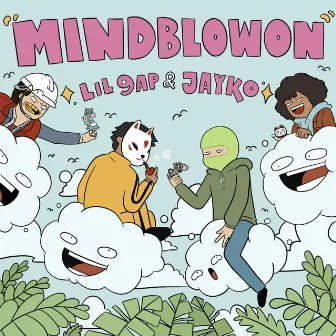 MINDBLOWON by Lil 9ap