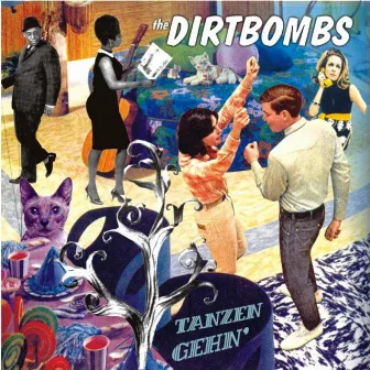 Tanzen Gehn' by The Dirtbombs