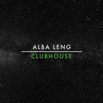 Clubhouse by Alba Leng