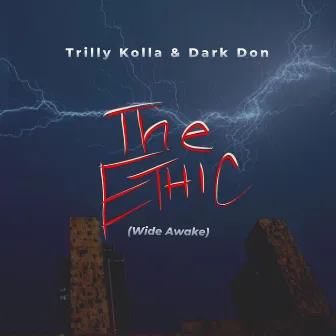 The Ethic (Wide Awake) by Dark Don