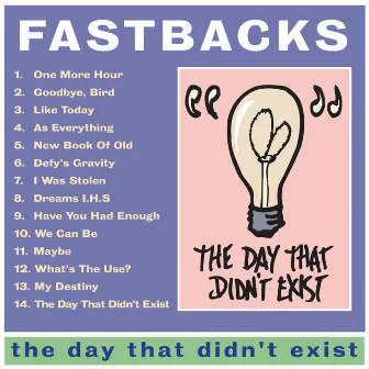 The Day That Didn't Exist by Fastbacks