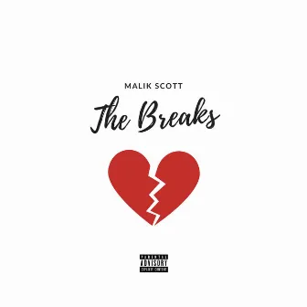 The Breaks by Malik Scott