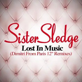 Lost in Music by Sister Sledge