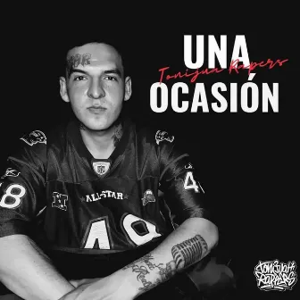 UNA OCASION by Tonijuah Rappers