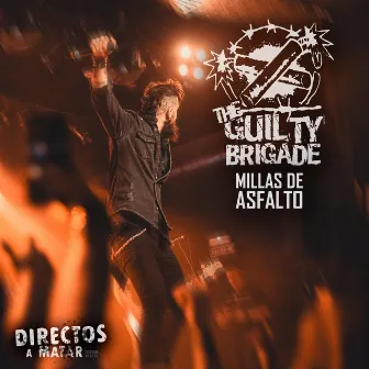 Millas de Asfalto (Directo) by The Guilty Brigade